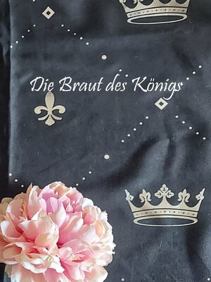 cover image of Die Braut des Königs